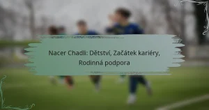 Nacer Chadli: Dětství, Začátek kariéry, Rodinná podpora