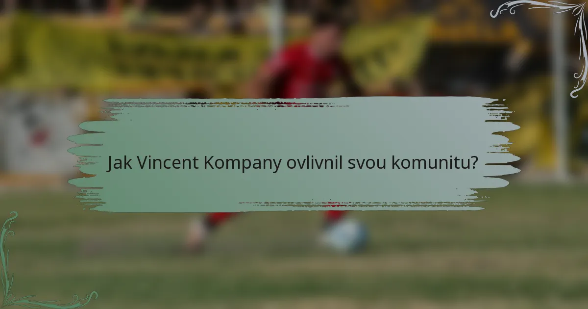 Jak Vincent Kompany ovlivnil svou komunitu?